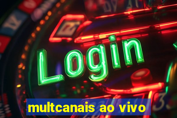 multcanais ao vivo